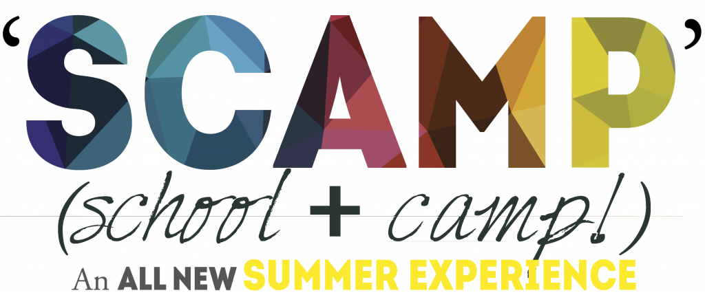 Announcing ‘SCAMP’ (School + Camp!)